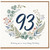 93rd Birthday Card, Floral Wreath Happy Birthday Card
