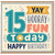 15th Birthday Card, Happy Birthday Fun Today Yay Hooray Card
