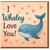 I Whaley Love You Card - Cute Whale Pun Love/Anniversary Greeting Card with Hearts, Romantic for Partner, Valentine's Day or Just Because