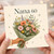 Nana 60th Birthday Card, Floral Bouquet Card for Nana