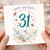 31st Birthday Card, Happy Birthday Floral Card With Love