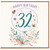 32nd Birthday Card, Happy Birthday Floral Card With Love