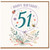 51st Birthday Card, Happy Birthday Floral Design with Ladybird and Bee