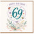 69th Birthday Card, Floral Happy Birthday With Love Card
