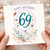 69th Birthday Card, Floral Happy Birthday With Love Card