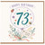73rd Birthday Card, Happy Birthday Floral Card With Love