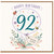 92nd Birthday Card, Happy Birthday With Love Floral Bee Card