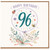 96th Birthday Card, Happy Birthday Floral Card With Love