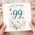 99th Birthday Card, Happy Birthday With Love Floral Card