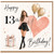 13th Birthday Card for Girl, Happy Birthday Fashionable Girl with Balloons and Gift Design