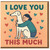 I Love You This Much Dog Hug Greeting Card - Cute Love & Anniversary Card for Partner, Boyfriend, Girlfriend or Dog Lover - Romantic Valentine's Day Blank Inside