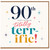 90th Birthday Card, Totally Terrific 90 Years of Being Celebratory Card