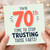 70th Birthday Card Funny You're 70 Time to Stop Trusting Those Farts Card