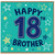 18th Birthday Card for Brother