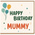 Mummy Happy Birthday Card