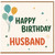 Husband Birthday Card, Happy Birthday Husband Card