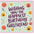Girlfriend Birthday Card, Wishing You The Happiest Birthday Girlfriend