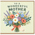 Mother Card, To a Wonderful Mother Floral Card
