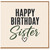 Sister Happy Birthday Card