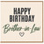Brother - in - Law Birthday Card