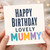 Mummy Birthday Card, Lovely Happy Birthday Card for Mummy
