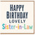 Sister - in - Law Birthday Card, Lovely Happy Birthday Card