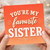 Sister Appreciation Card, You're My Favourite Sister Card
