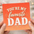 Dad Card, You're My Favourite Dad Card