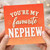 Nephew Card - You're My Favourite Nephew