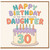 30th Birthday Card for Daughter, Happy Birthday to the Most Awesome Daughter