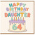 64th Birthday Daughter Card