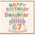 67th Birthday Card for Daughter, Happy Birthday to the Most Awesome Daughter Card