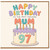 Mum 97th Birthday Card