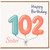 Sister 102nd Birthday Card, Happy Birthday Balloon Number 102 Card