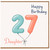 Daughter 27th Birthday Card, Happy Birthday Balloon Number Card
