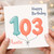 Auntie 103rd Birthday Card