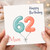 Mum 62nd Birthday Card, Happy Birthday Card for Mum