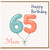 Mum 65th Birthday Card