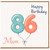 Mum 86th Birthday Card, Happy Birthday Balloon Design