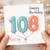 Nanny 108th Birthday Card