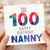 Nanny 100th Birthday Card, for Nanny