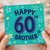 60th Birthday Brother Card, Happy 60th Brother Birthday Card