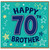 Brother 70th Birthday Card