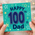 100th Birthday Card for Dad