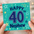 Nephew 40th Birthday Card