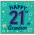 Grandson 21st Birthday Card, Happy 21st Grandson Card