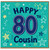 80th Birthday Card for Cousin