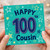 100th Birthday Card for Cousin