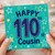 110th Birthday Card for Cousin