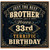 Brother 33rd Birthday Card, Happy 33rd Birthday for Brother